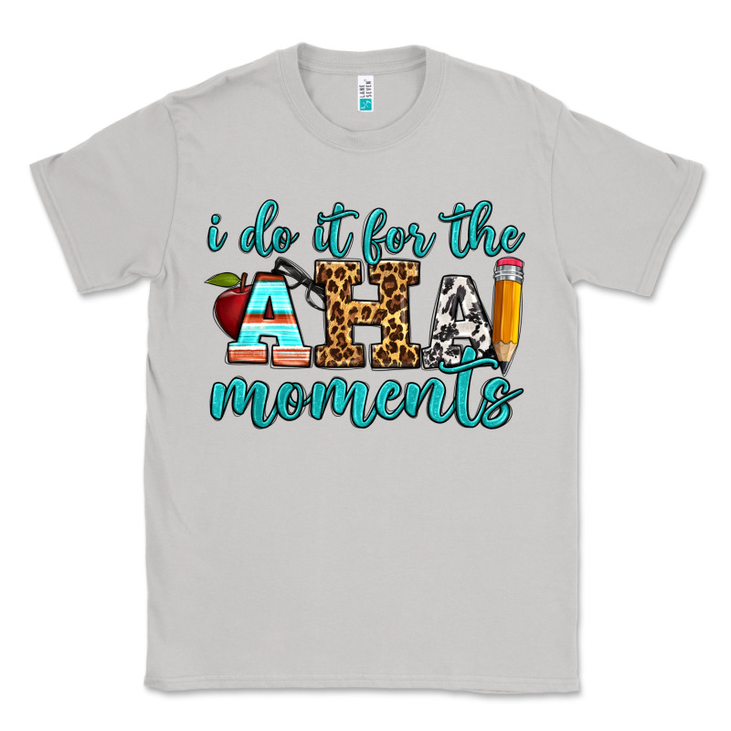 I Do It For The Aha Moments Classic Tee by BundleAndBundleShop | Teevron