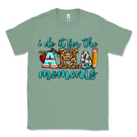 Sage i do it for the aha moments Classic Tee - BundleAndBundleShop