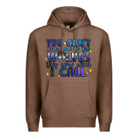 Chestnut you cant throw me to the wolves they come when i c Premium Hoodie - Artiststas