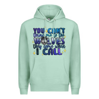 Seafoam you cant throw me to the wolves they come when i c Premium Hoodie - Artiststas