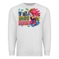 Oatmeal Heather yall aint right with chicken Premium Sweatshirt - NancyCooperArtShop