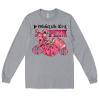 Heather Grey in october we wear pink Long Sleeve Tee - JahusDesignShop