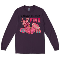 Plum in october we wear pink Long Sleeve Tee - JahusDesignShop