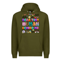 Army Green dear tiny human behind me Premium Hoodie - Artiststas
