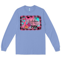 Colony Blue in october we wear pink Long Sleeve Tee - JahusDesignShop