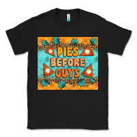 Black Pies Before Guys Classic Tee - Artiststas