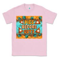 Bubblegum Pink Pies Before Guys Classic Tee - Artiststas