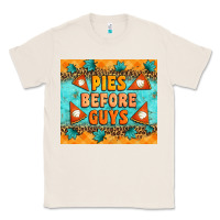 Natural Pies Before Guys Classic Tee - Artiststas