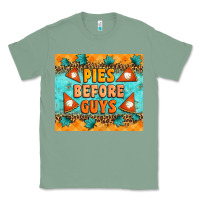 Sage Pies Before Guys Classic Tee - Artiststas