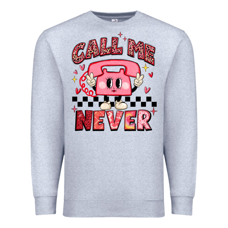 Call Me Never Premium Sweatshirt by MaliasSmallBusiness | Teevron