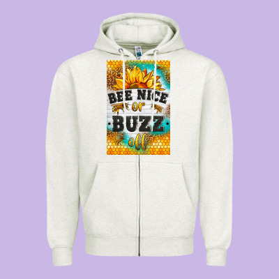 Bee Nice Or Buzz Off Zipper Hoodie Designed By Lillyallendesigns