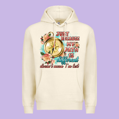 Just Because My Path Is Different Premium Hoodie Designed By Artiststas
