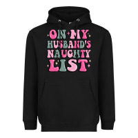 Black on my husband's naughty list Heavyweight Hoodie - MaliasSmallBusiness