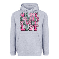 Heather Grey on my husband's naughty list Heavyweight Hoodie - MaliasSmallBusiness