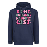 Navy on my husband's naughty list Heavyweight Hoodie - MaliasSmallBusiness