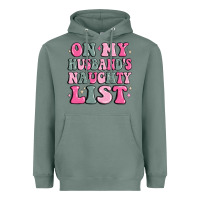 Sage on my husband's naughty list Heavyweight Hoodie - MaliasSmallBusiness