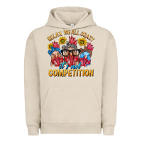 Pigment French Oak Relax We All Crazy It's Not Competition Urban Hoodie - texasbilliewilder