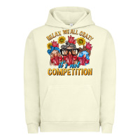 Pigment Pistachio Relax We All Crazy It's Not Competition Urban Hoodie - texasbilliewilder