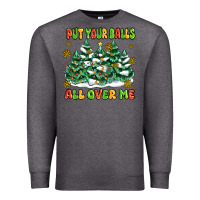 Charcoal Heather put your balls all over me Premium Sweatshirt - MaliasSmallBusiness