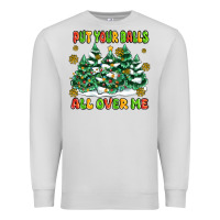 Dove Grey put your balls all over me Premium Sweatshirt - MaliasSmallBusiness