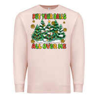 Pale Pink put your balls all over me Premium Sweatshirt - MaliasSmallBusiness