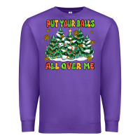 Purple put your balls all over me Premium Sweatshirt - MaliasSmallBusiness