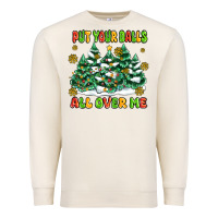 Sandshell put your balls all over me Premium Sweatshirt - MaliasSmallBusiness