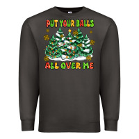 Smoke put your balls all over me Premium Sweatshirt - MaliasSmallBusiness