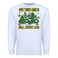 White put your balls all over me Premium Sweatshirt - MaliasSmallBusiness