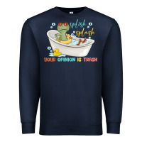 Navy splash splash your opinion is trash Premium Sweatshirt - MaliasSmallBusiness