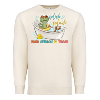 Sandshell splash splash your opinion is trash Premium Sweatshirt - MaliasSmallBusiness