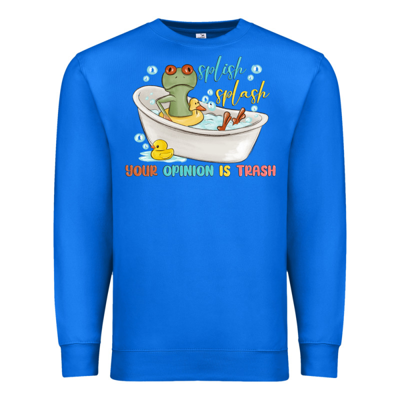 Splash Splash Your Opinion Is Trash Premium Sweatshirt by MaliasSmallBusiness | Teevron