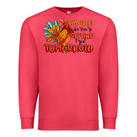 Cardinal live today like you're getting fried tomorrow Premium Sweatshirt - MaliasSmallBusiness