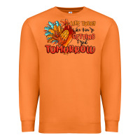 Carrot live today like you're getting fried tomorrow Premium Sweatshirt - MaliasSmallBusiness