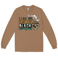 Toasted Coconut i like my coffee black like my soul Long Sleeve Tee - Jasminsmagicworld