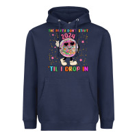 Navy the party don t start til i drop in Heavyweight Hoodie - MaliasSmallBusiness