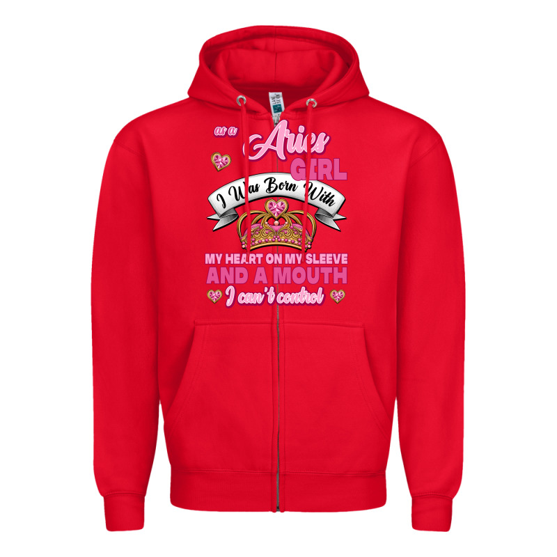 As A Aries Girl I Was Born With My Heart On My Sleeve And A Mouth Zipper Hoodie by Jasminsmagicworld | Teevron
