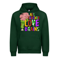 Forest Green All Teacher Love Brains Urban Hoodie - texasbilliewilder