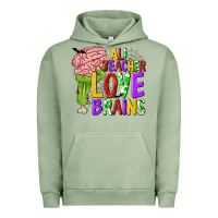 Pigment Oil Green All Teacher Love Brains Urban Hoodie - texasbilliewilder