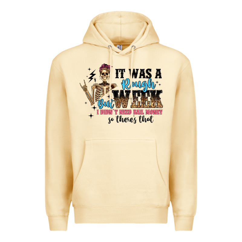 It Was A Rough Week But I Didn T Need Bail Money S Premium Hoodie by Artiststas | Teevron