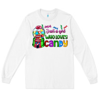 White just a girl who loves candy Long Sleeve Tee - AdoDesignShop