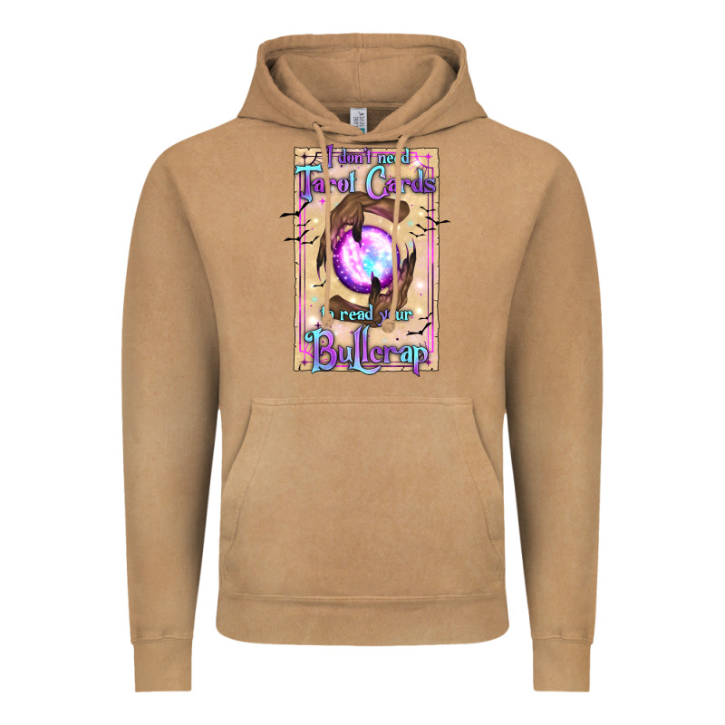 I Don't Need Tarot Cards To Read Your Bullcrap Vintage Hoodie by texasbilliewilder | Teevron