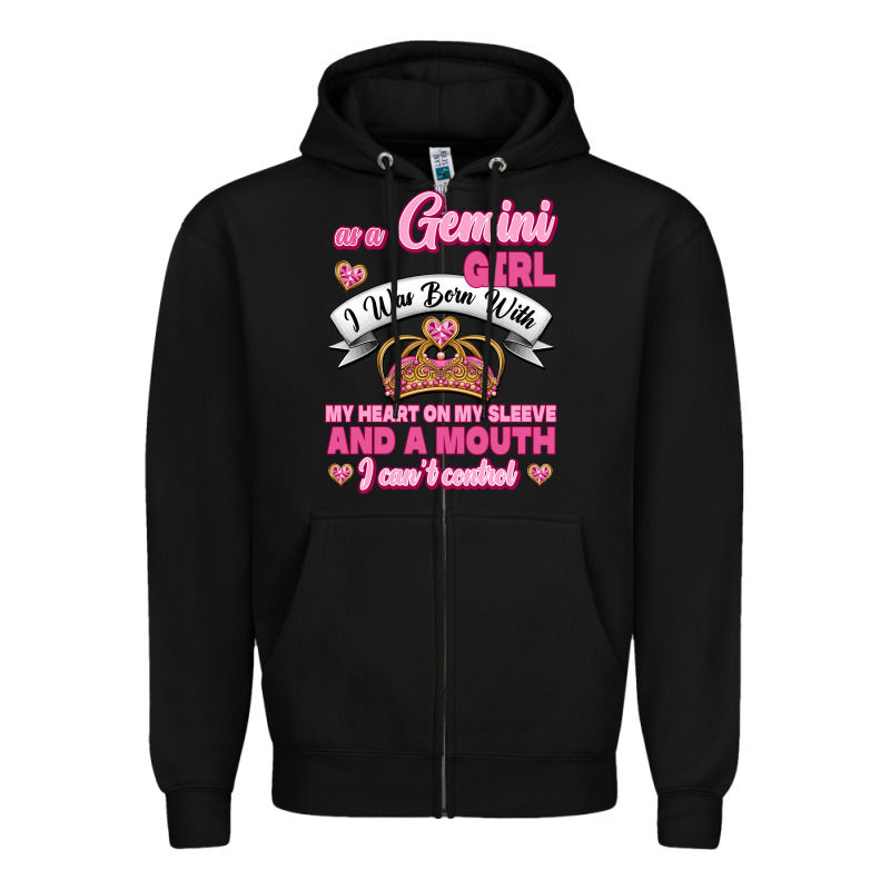 As A Gemini Girl I Was Born With My Heart On My Sleeve And A Mouth Zipper Hoodie by Jasminsmagicworld | Teevron