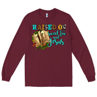 Burgundy raised on sweet tea and jesus Long Sleeve Tee - AdoDesignShop