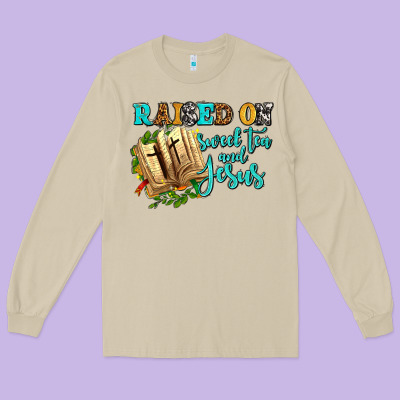 Raised On Sweet Tea And Jesus Long Sleeve Tee Designed By Adodesignshop