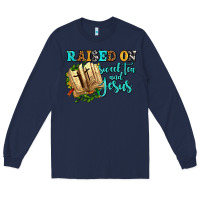Navy raised on sweet tea and jesus Long Sleeve Tee - AdoDesignShop
