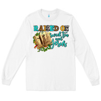 White raised on sweet tea and jesus Long Sleeve Tee - AdoDesignShop