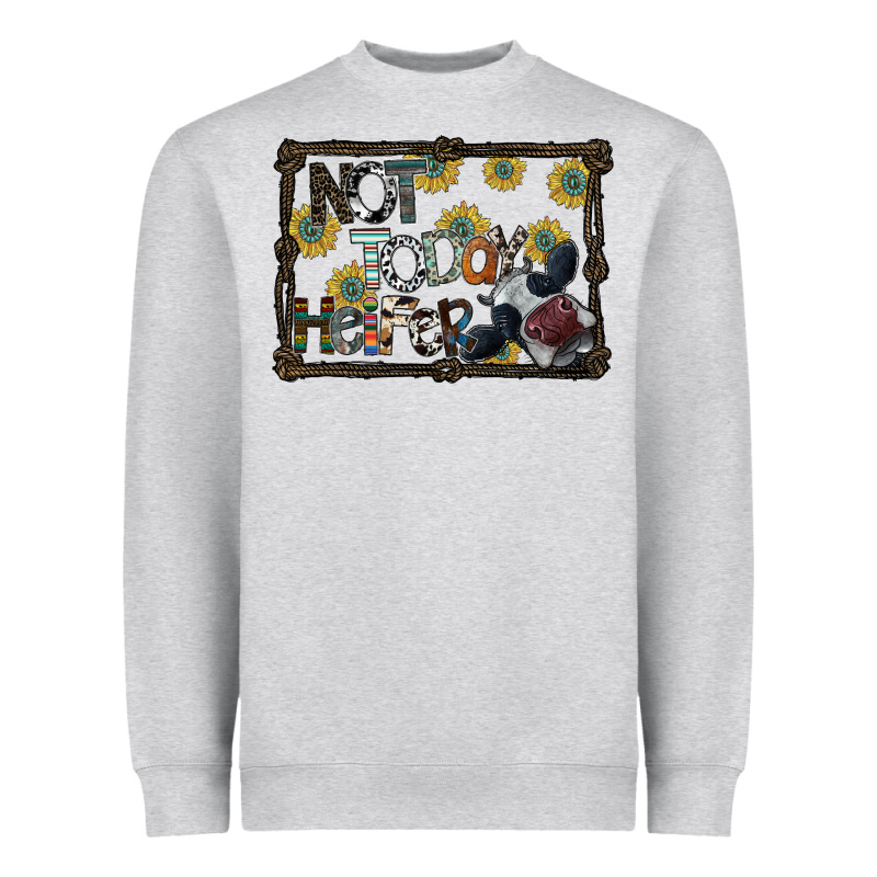 Not Today Heifer Heavyweight Sweatshirt by SublimationCraftShop | Teevron