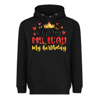 Black my day my way my birthday Heavyweight Hoodie - MaliasSmallBusiness