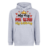 Heather Grey my day my way my birthday Heavyweight Hoodie - MaliasSmallBusiness